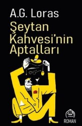 Şeytan Kahvesi’nin Aptalları - Kekeme Yayınları