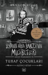 Şeytanın Arka Bahçesi’nin Musibetleri Bayan Peregrine’in Tuhaf Çocukları 6. Kitap - İthaki Yayınları