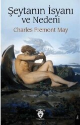 Şeytanın İsyanı ve Nedeni - Dorlion Yayınları