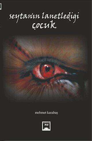 Şeytanın Lanetlediği Çocuk - Na Yayınları
