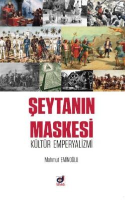Şeytanın Maskesi Kültür Emperyalizmi - 1