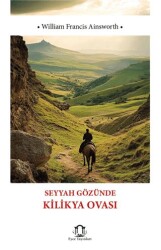 Seyyah Gözünde Kilikya Ovası - Eyce Yayınları