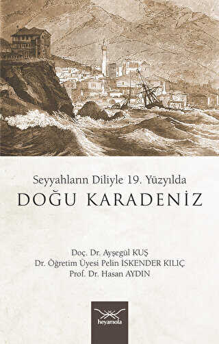 Seyyahların Diliyle 19. Yüzyılda Doğu Karadeniz