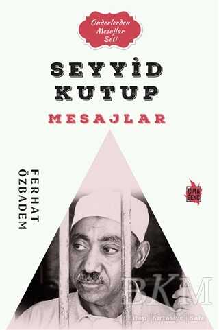 Seyyid Kutub Mesajlar - Çıra Yayınları