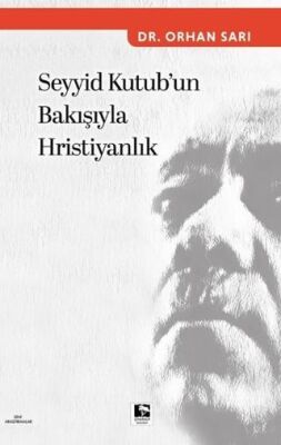 Seyyid Kutub`un Bakışıyla Hristiyanlık - 1