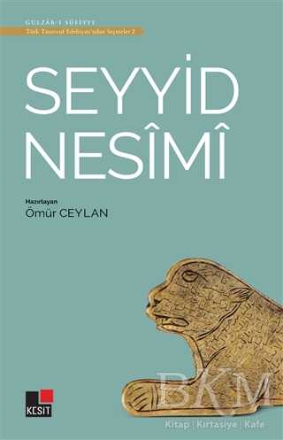 Seyyid Nesimi - Türk Tasavvuf Edebiyatı`ndan Seçmeler 2