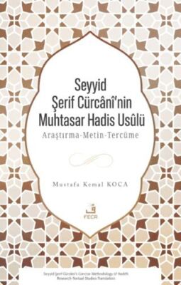 Seyyid Şerif Cürcani’nin Muhtasar Hadis Usulü - 1