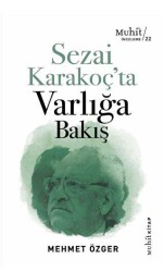 Sezai Karakoç’ta Varlığa Bakış - Muhit Kitap