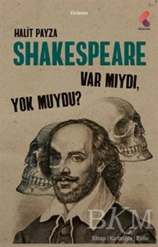 Shakespeare Var Mıydı Yok Muydu ?