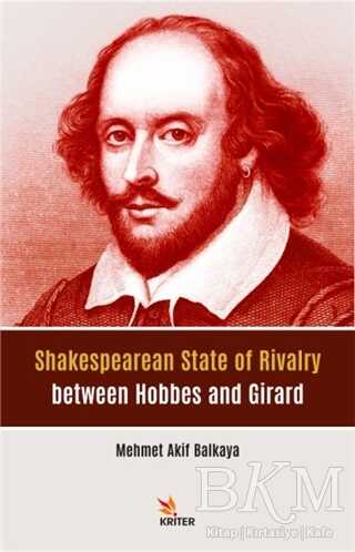 Shakespearean State of Rivalry between Hobbes and Girard - Kriter Yayınları