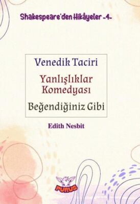 Shakespeare`den Hikayeler 4 - Venedik Taciri - Yanlışlıklar Komedyası - Beğendiğiniz Gibi - 1