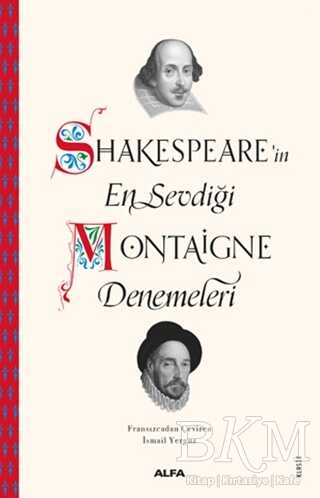 Shakespeare`in En Sevdiği Montaigne Denemeleri