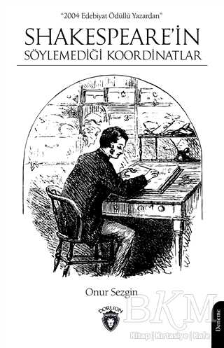 Shakespeare`in Söylemediği Koordinatlar - Dorlion Yayınları
