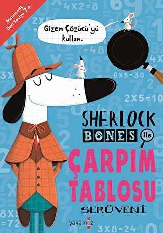 Sherlock Bones İle Çarpım Taplosu Serüveni - Yakamoz Yayınevi