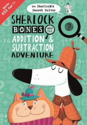 Sherlock Bones & The Addition & Subtraction Adventure - 1