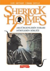 Sherlock Holmes: Akgürgenlerin Esrarı - Dörtlerin Birliği - Gönül Yayıncılık