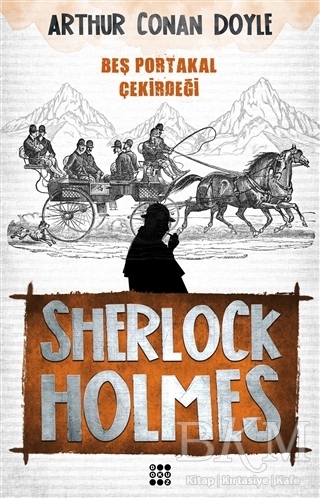 Sherlock Holmes - Beş Portakal Çekirdeği - Dokuz Yayınları