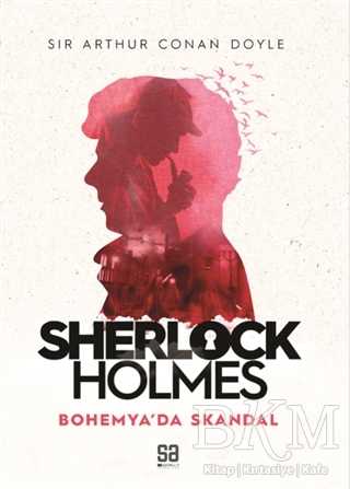 Sherlock Holmes - Bohemya`da Skandal - Satıraltı Yayınları