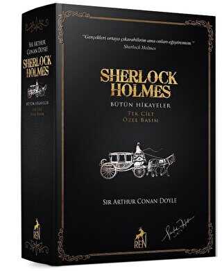 Sherlock Holmes Bütün Hikayeler Tek Cilt - Özel Basım - Ren Kitap