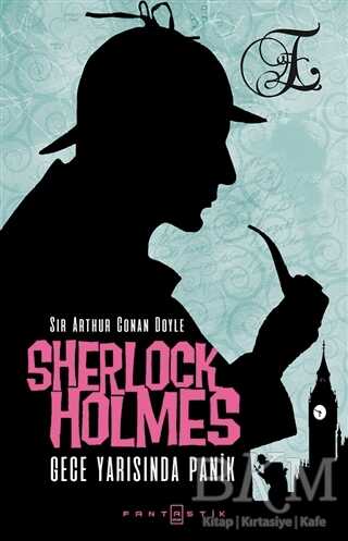 Sherlock Holmes - Gece Yarısında Panik - Fantastik Kitap