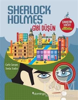 Sherlock Holmes Gibi Düşün - Domingo Yayınevi