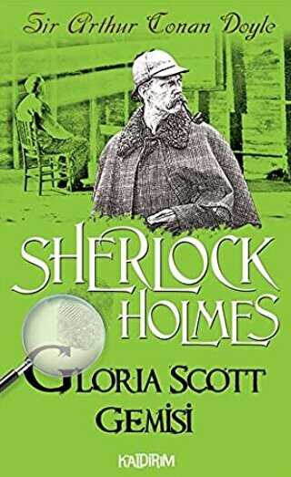 Gloria Scott Gemisi - Sherlock Holmes - Kaldırım Yayınları