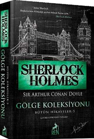 Sherlock Holmes Gölge Koleksiyonu - Ren Kitap