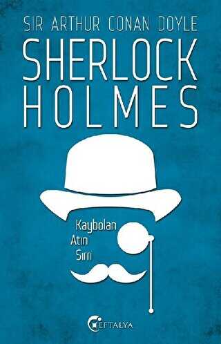 Sherlock Holmes - Kaybolan Atın Sırrı - Eftalya Kitap