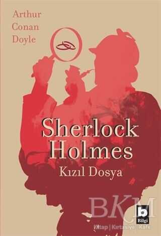 Sherlock Holmes - Kızıl Dosya - Bilgi Yayınevi