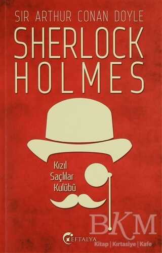 Sherlock Holmes - Kızıl Saçlılar Kulübü - Eftalya Kitap