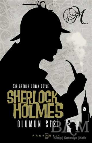 Sherlock Holmes - Ölümün Sesi - Fantastik Kitap