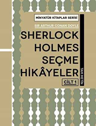 Sherlock Holmes Seçme Hikayeler Cilt 1 - Minyatür Kitaplar Serisi Ciltli