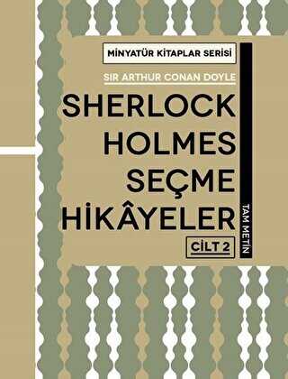 Sherlock Holmes Seçme Hikayeler Cilt 2 - Minyatür Kitaplar Serisi Ciltli - Martı Yayınları