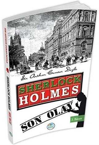 Sherlock Holmes : Son Olay - Maviçatı Yayınları