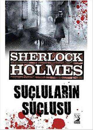 Sherlock Holmes : Suçluların Suçlusu - Kamer Yayınları