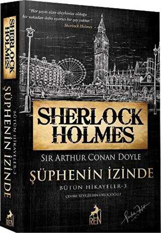 Sherlock Holmes Şüphenin İzinde - Ren Kitap