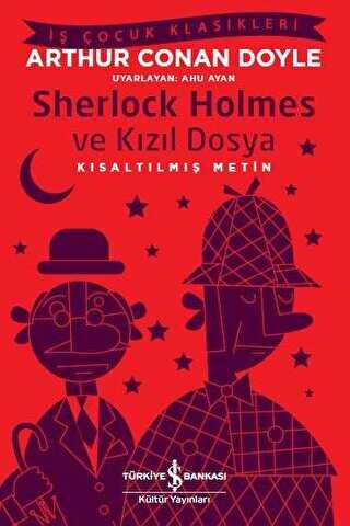 Sherlock Holmes ve Kızıl Dosya Kısaltılmış Metin - İş Bankası Kültür Yayınları