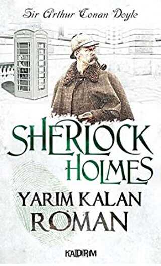 Yarım Kalan Roman - Sherlock Holmes - Kaldırım Yayınları