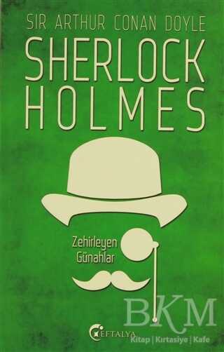 Sherlock Holmes - Zehirleyen Günahlar - Eftalya Kitap