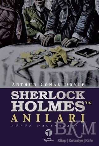 Sherlock Holmes`un Anıları - Bütün Maceraları 4 - Tema Yayınları