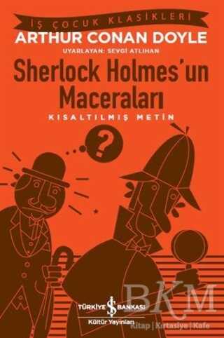 Sherlock Holmes’un Maceraları - İş Bankası Kültür Yayınları