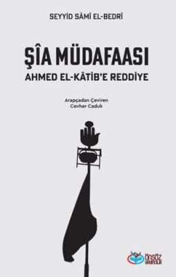 Şia Müdafaası Ahmet el-Katib’e Reddiye - 1