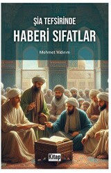 Şia Tefsirinde Haberi Sıfatlar - Kitap Dünyası Yayınları