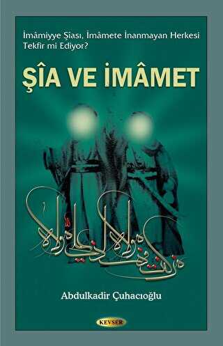 Şia Ve İmamet - Kevser Yayınları
