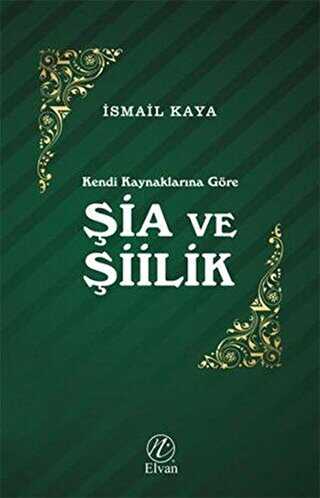 Şia ve Şiilik - Elvan Yayıncılık