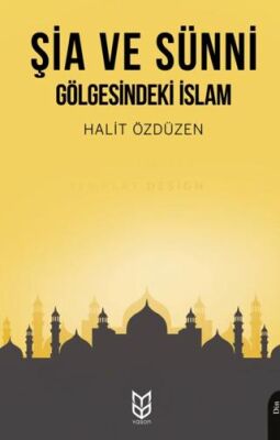 Şia ve Sünni Gölgesindeki İslam - 1
