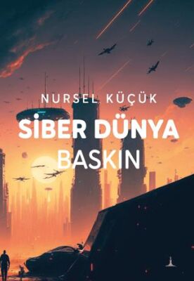 Siber Dünya Baskın - 1