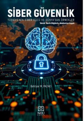 Siber Güvenlik-Türkiye`nin Siber Gücü ve Dünya`dan Örnekler - 1