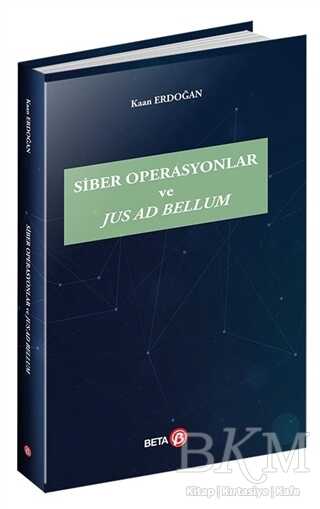 Siber Operasyonlar ve Jus Ad Bellum - Beta Yayınevi