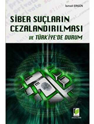 Siber Suçların Cezalandırılması ve Türkiye’de Durum - 1